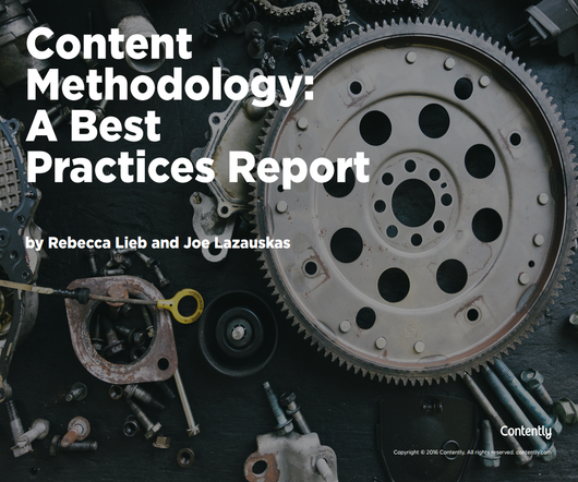 Content Methodology: A Best Practices Report