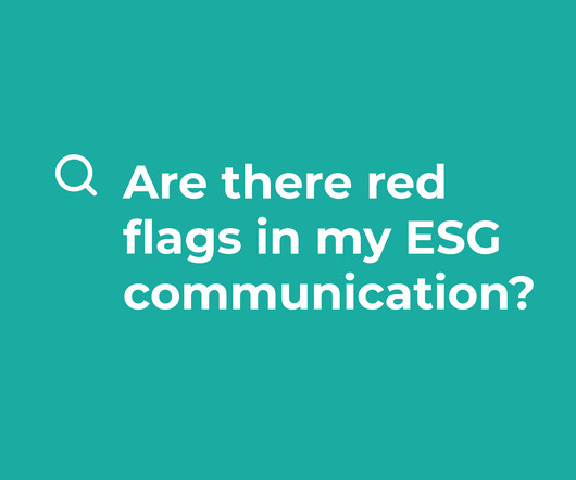 Is Your ESG Communication a Walking Red Flag?