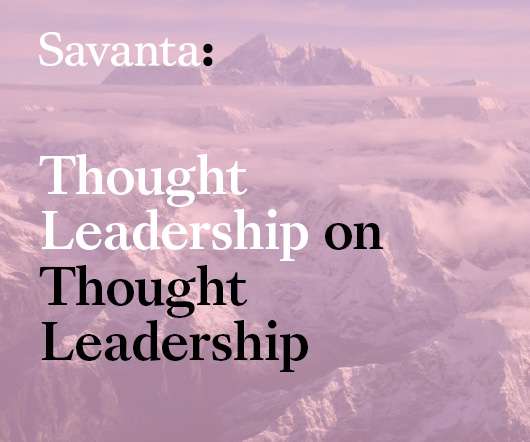 7 Ways to Deliver Groundbreaking Thought Leadership