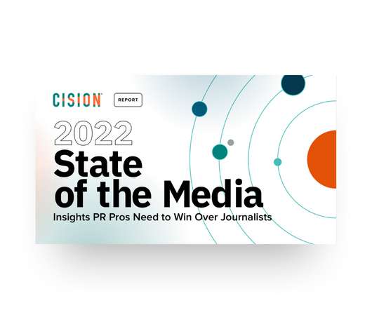 Cision's 2022 Global State of the Media Report